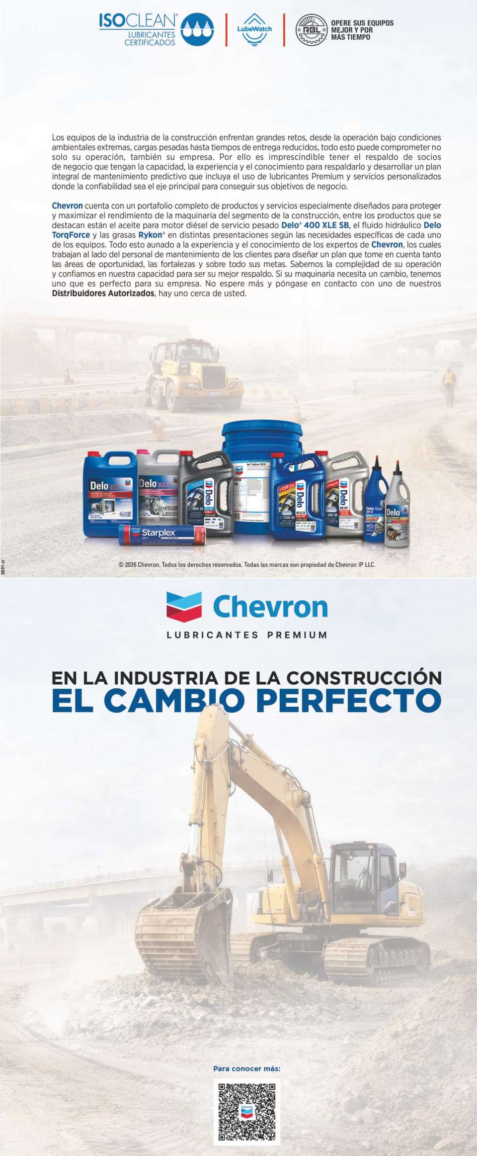 Chevron cuenta con un portafolio completo de productos y servicios especialmente diseñados para proteger y maximizar el rendimiento de la maquinaria del segmento de la construccion.