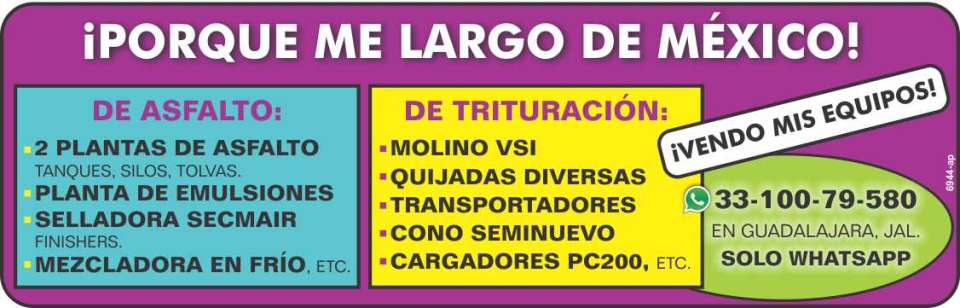 Me voy de Mexico, venta de equipos de asfalto y de trituracion 2 plantas de asfalto, planta de emulsiones, selladora Secmair, molino VSI, quijadas diversas, cono seminuevo, cargadores Me voy de Mexico, venta de equipos de asfalto y de trituracion 2 plantas de asfalto, planta de emulsiones, selladora Secmair, molino VSI, quijadas diversas, cono seminuevo, cargadores