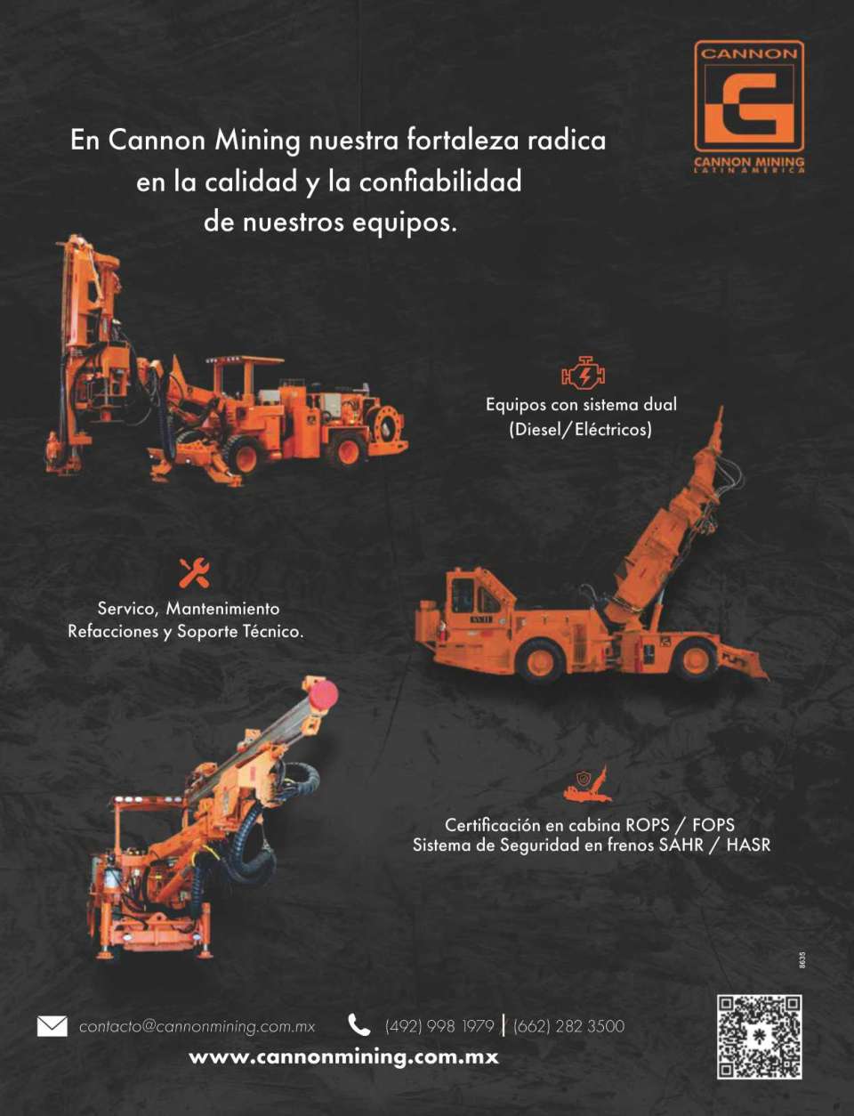 En Cannon Mining nuestra fortaleza radica en la calidad y la confiabilidad de nuestros equipos En Cannon Mining nuestra fortaleza radica en la calidad y la confiabilidad de nuestros equipos